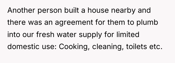 Another person built a house nearby and there was an...