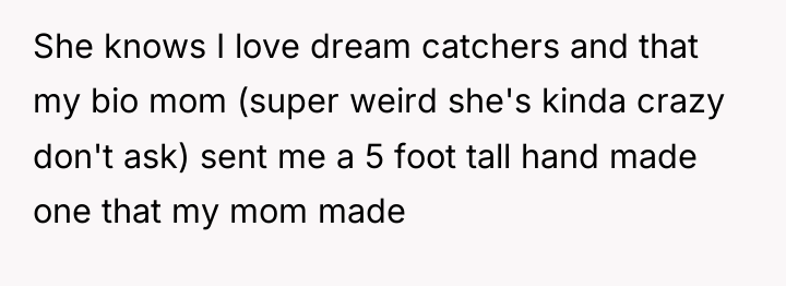 She knows I love dream catchers and that my bio...