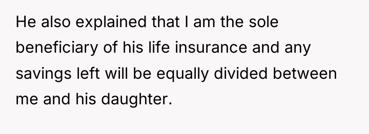 He also explained that I am the sole beneficiary of...