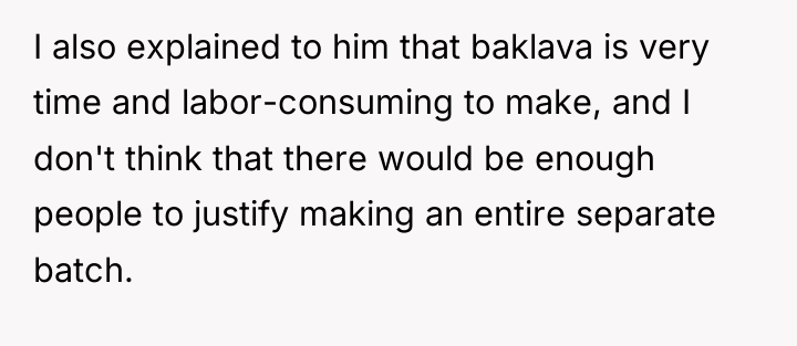 I also explained to him that baklava is very time...