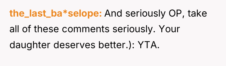 the_last_ba*selope And seriously OP, take all of these comments seriously....