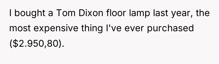 I bought a Tom Dixon floor lamp last year, the...