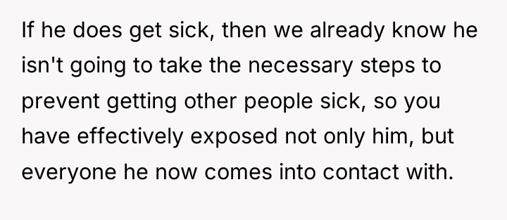 If he does get sick, then we already know he...