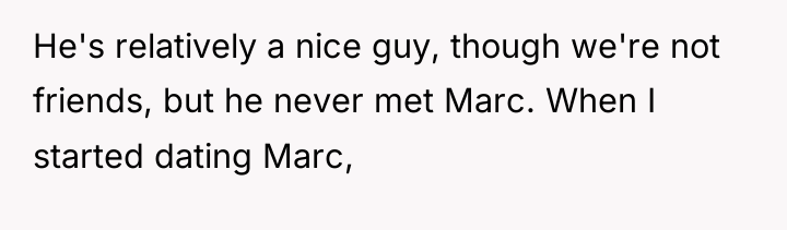 He's relatively a nice guy, though we're not friends, but...