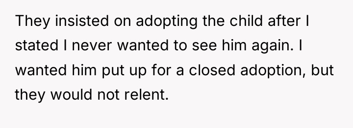 They insisted on adopting the child after I stated I...