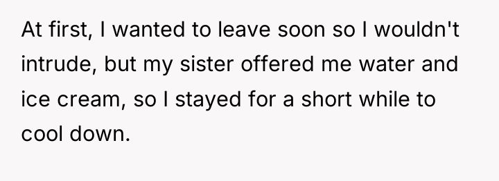 At first, I wanted to leave soon so I wouldn't...