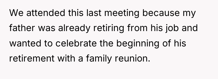 We attended this last meeting because my father was already...