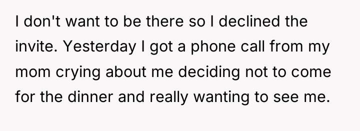 I don't want to be there so I declined the...