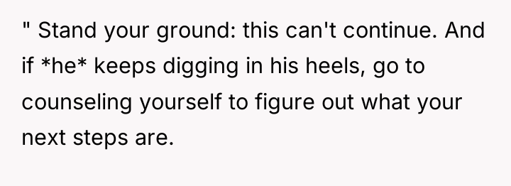 " Stand your ground: this can't continue. And if *he*...