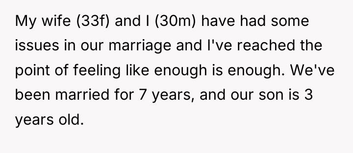 My wife (33f) and I (30m) have had some issues...