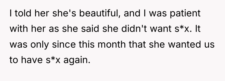 I told her she's beautiful, and I was patient with...