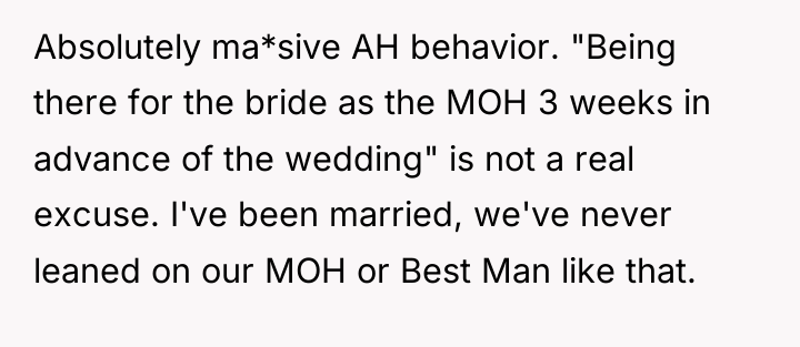 Absolutely ma*sive AH behavior. "Being there for the bride as...