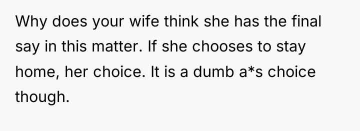 Why does your wife think she has the final say...