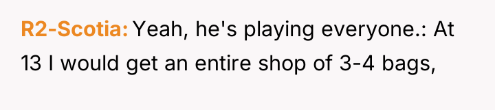 R2-Scotia Yeah, he's playing everyone.: At 13 I would get...