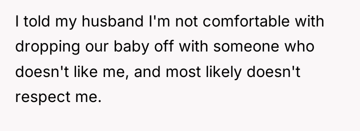 I told my husband I'm not comfortable with dropping our...