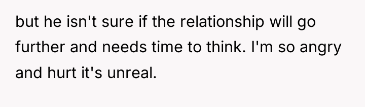 but he isn't sure if the relationship will go further...
