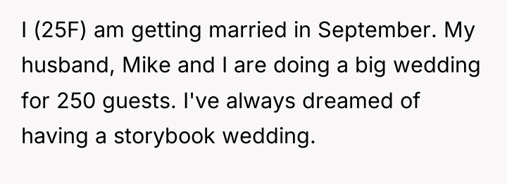 I (25F) am getting married in September. My husband, Mike...