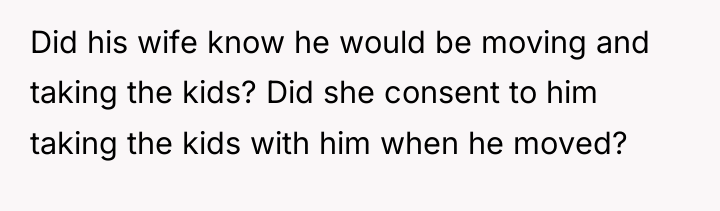 Did his wife know he would be moving and taking...