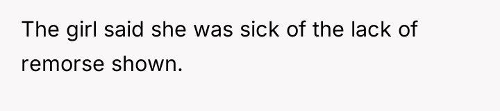 The girl said she was sick of the lack of...