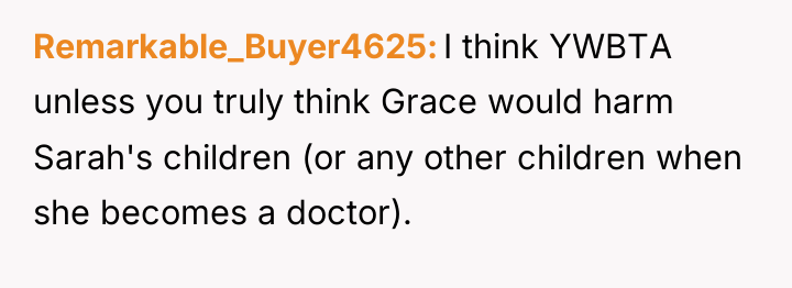 Remarkable_Buyer4625 I think YWBTA unless you truly think Grace would...