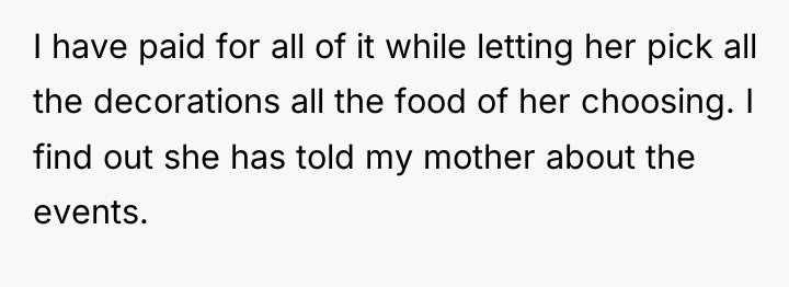 I have paid for all of it while letting her...