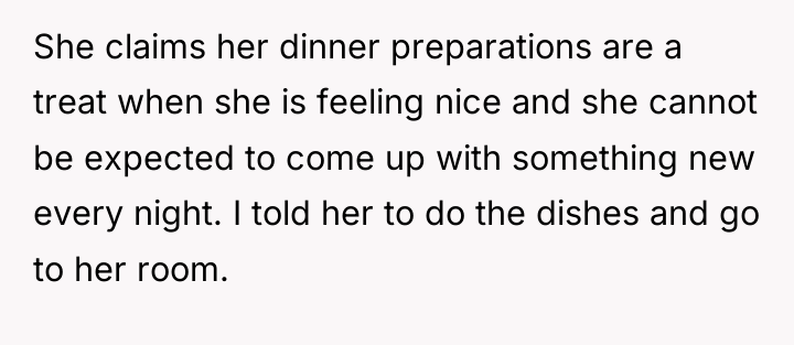She claims her dinner preparations are a treat when she...