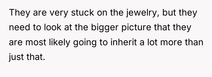 They are very stuck on the jewelry, but they need...