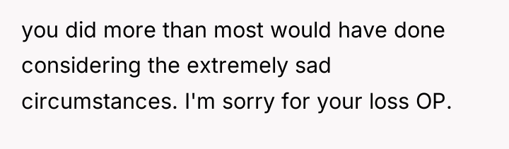 you did more than most would have done considering the...