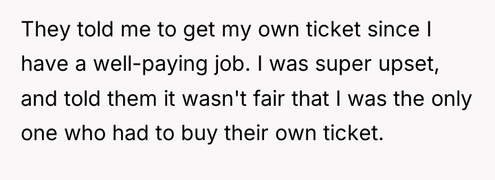 They told me to get my own ticket since I...
