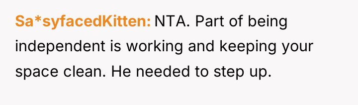 Sa*syfacedKitten NTA. Part of being independent is working and keeping...