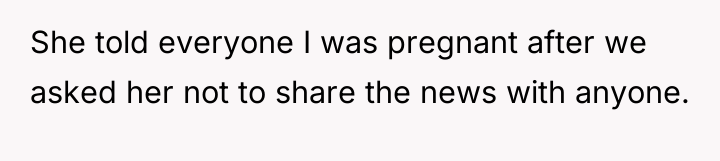 She told everyone I was pregnant after we asked her...