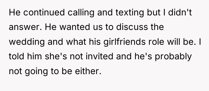 He continued calling and texting but I didn't answer. He...