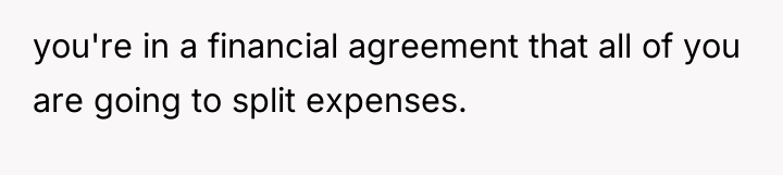 you're in a financial agreement that all of you are...