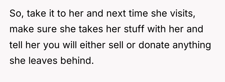 So, take it to her and next time she visits,...