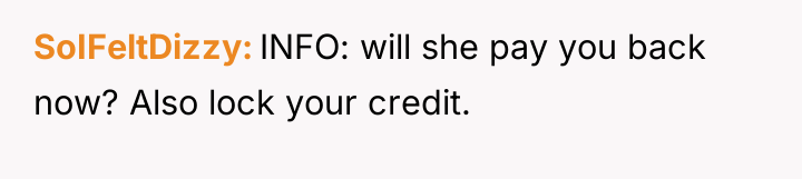 SoIFeltDizzy INFO: will she pay you back now? Also lock...