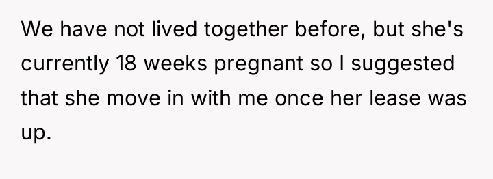 We have not lived together before, but she's currently 18...