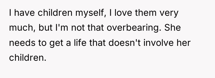 I have children myself, I love them very much, but...