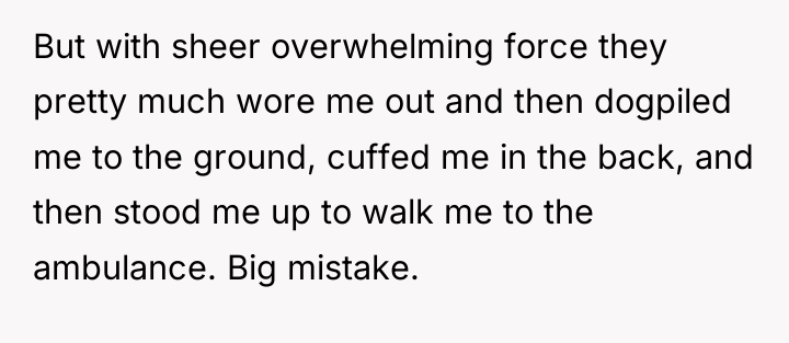 But with sheer overwhelming force they pretty much wore me...
