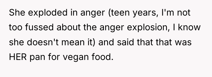 She exploded in anger (teen years, I'm not too fussed...