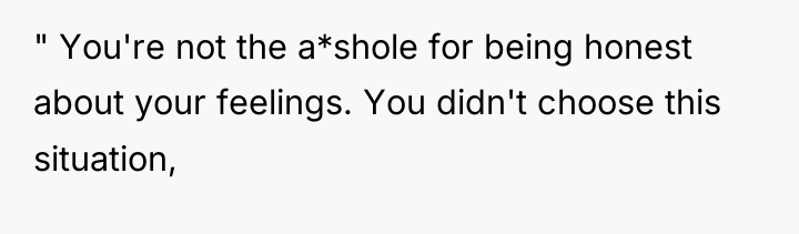 " You're not the a*shole for being honest about your...