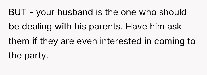 BUT - your husband is the one who should be...