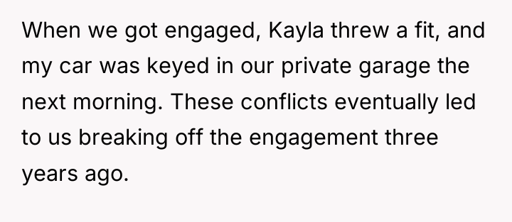 When we got engaged, Kayla threw a fit, and my...