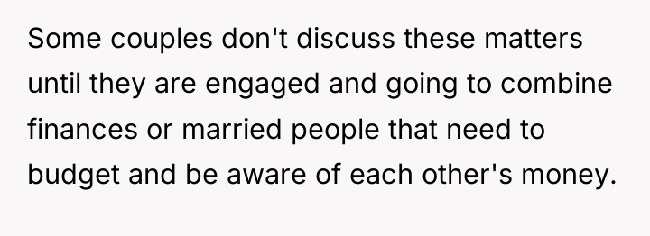 Some couples don't discuss these matters until they are engaged...
