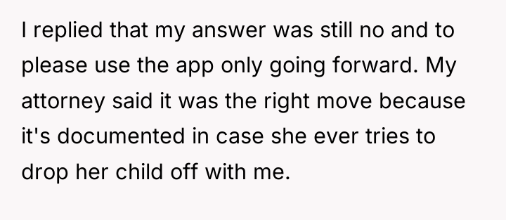 I replied that my answer was still no and to...