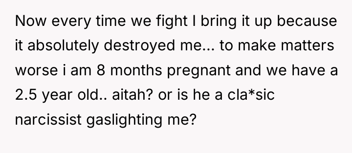 Now every time we fight I bring it up because...