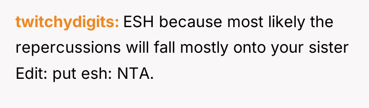 twitchydigits ESH because most likely the repercussions will fall mostly...