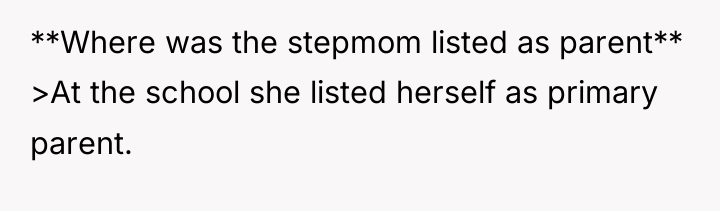 **Where was the stepmom listed as parent** >At the school...
