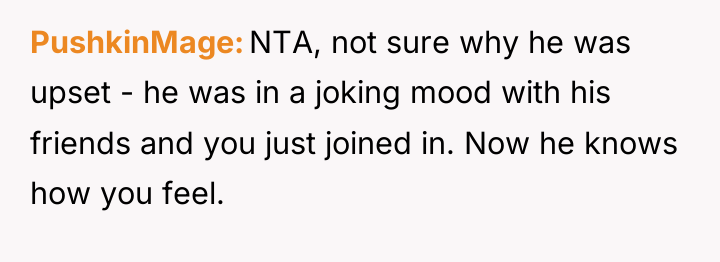 PushkinMage NTA, not sure why he was upset - he...