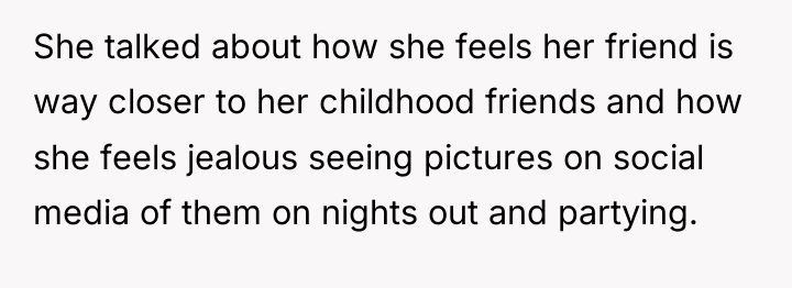 She talked about how she feels her friend is way...