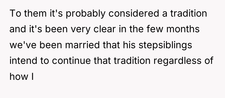 To them it's probably considered a tradition and it's been...